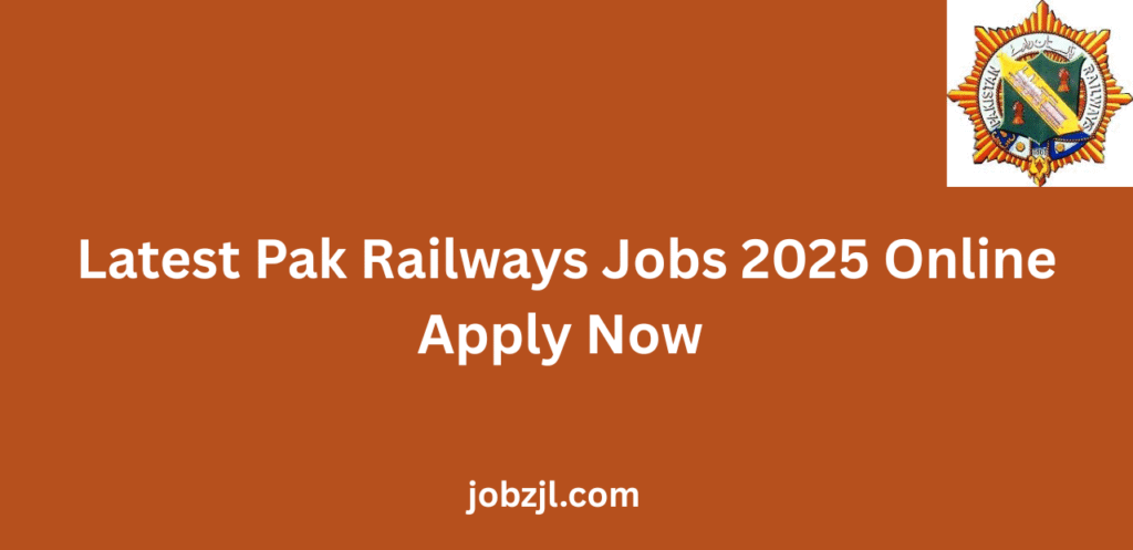 Latest Pak Railways Jobs 2025 Online Apply Now
