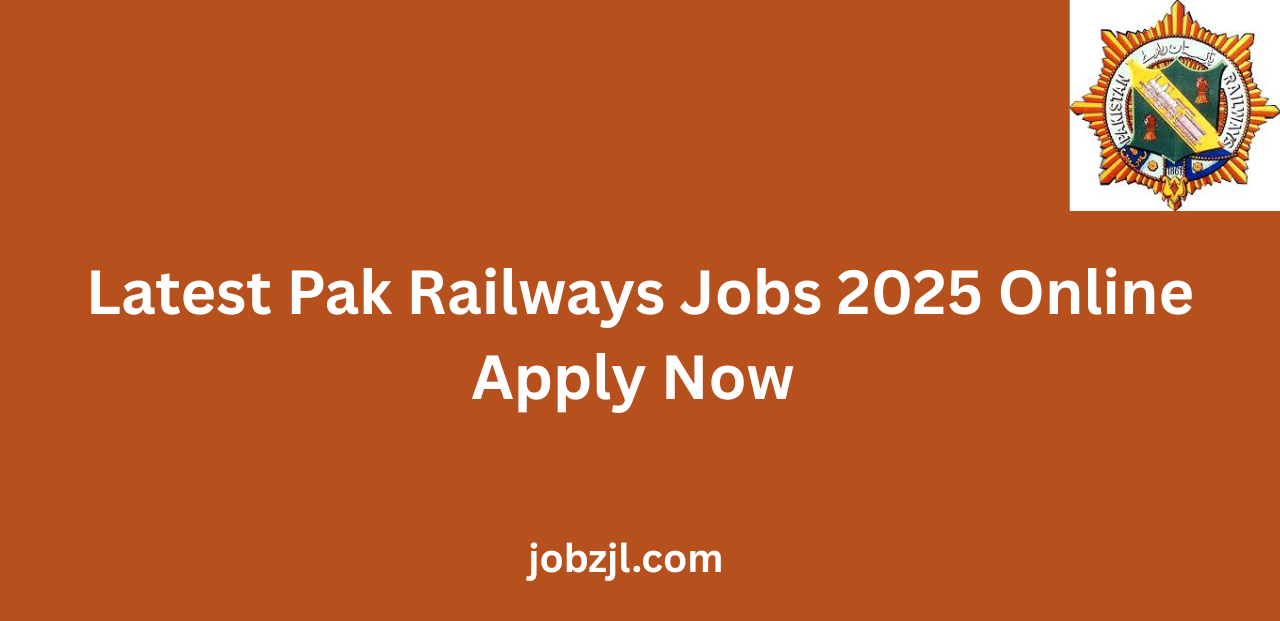 Latest Pak Railways Jobs 2025 Online Apply Now