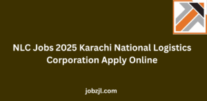 NLC Jobs 2025 Karachi National Logistics Corporation Apply Online